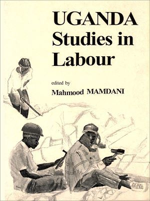 Couverture ebook de Uganda : Studies in labour, de Mahmood Mamdani