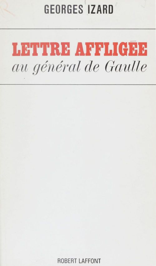 Couverture ebook de Lettre affligée au général de Gaulle, de Georges Izard