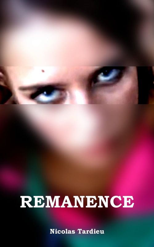 Couverture ebook de Rémanence, de Nicolas Tardieu