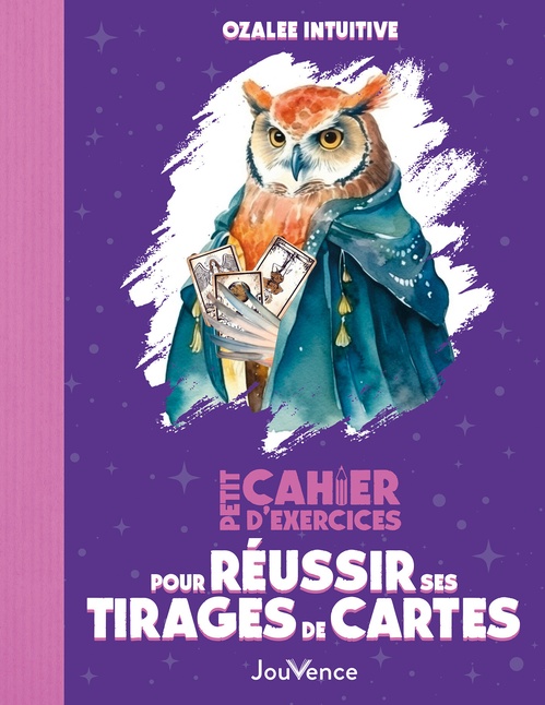 Couverture ebook de Petit Cahier d'exercices pour réussir ses tirages de cartes, de Ozalee Intuitive