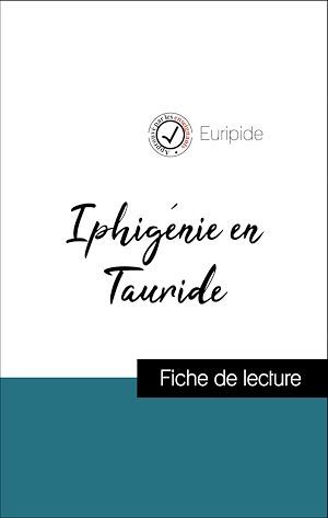 ebook cover of Analyse de l'oeuvre : Iphigénie en Tauride (résumé et fiche de lecture plébiscités par les enseignants sur fichedelecture.fr), by Euripide