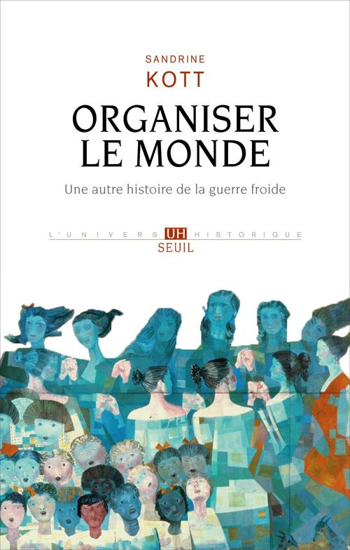 ebook cover of Organiser le monde, by Sandrine Kott