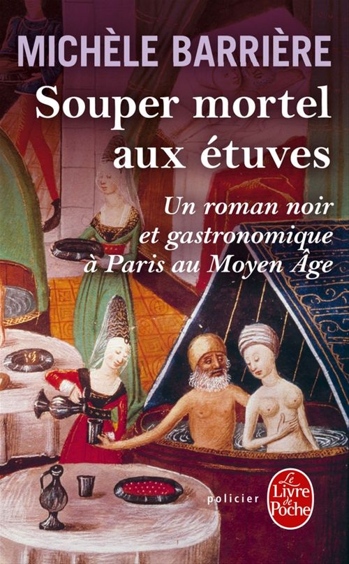 Couverture ebook de Souper mortel aux étuves (La Saga des Savoisy, Tome 1), de Michèle Barrière