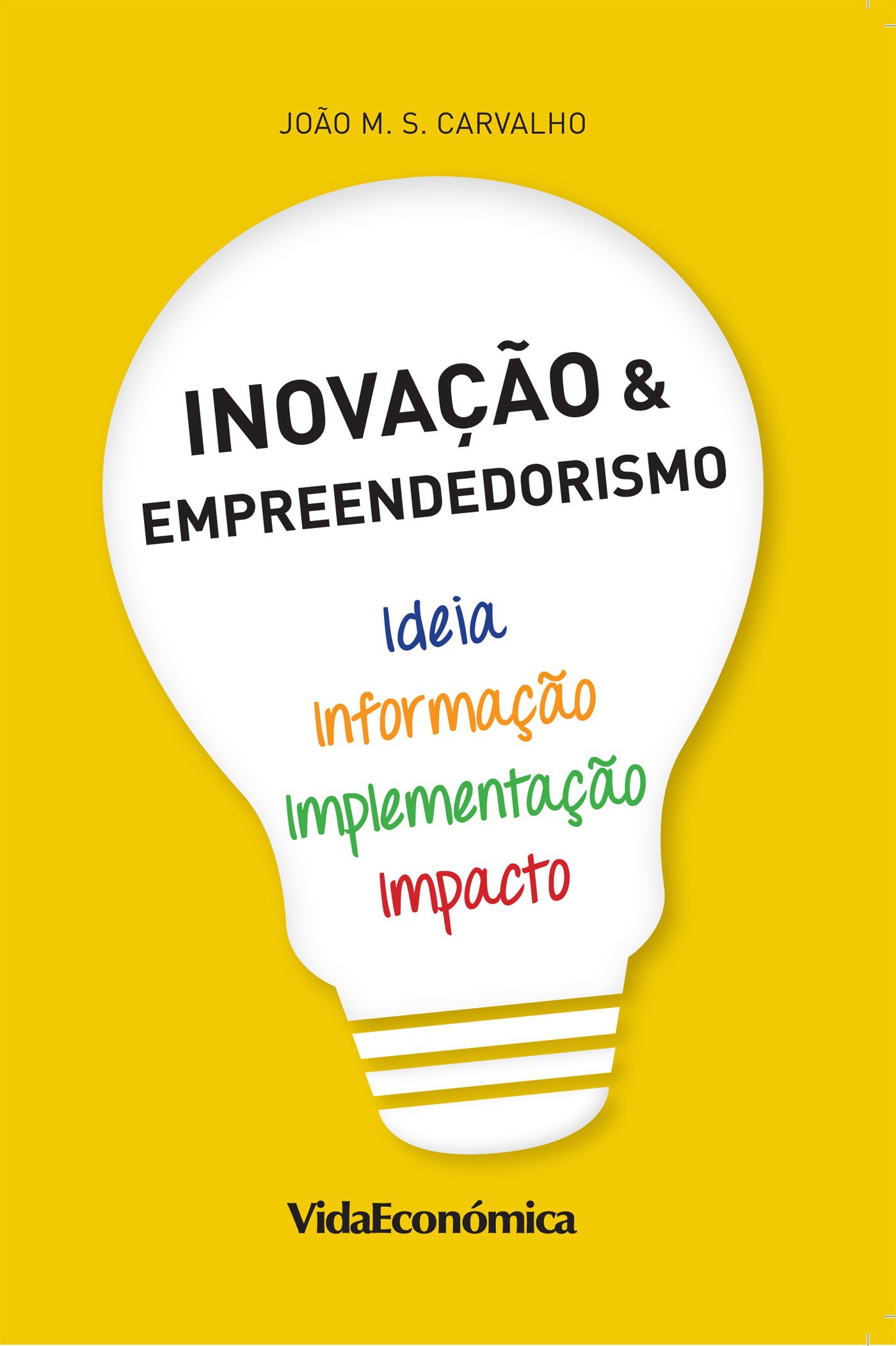 ebook cover of Inovação & Empreendedorismo, by Joo M. S. Carvalho