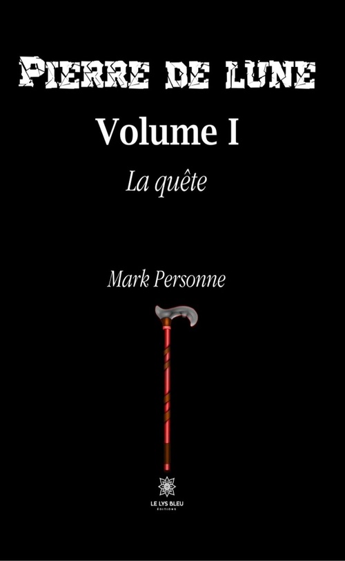 Couverture ebook de Pierre de Lune - Volume 1, de Mark Personne