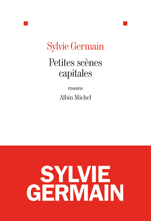 Couverture ebook de Petites scènes capitales, de Sylvie Germain