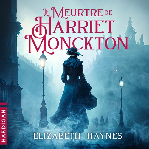 Couverture audiobook de Le meurtre de Harriet Monckton, de Elizabeth Haynes