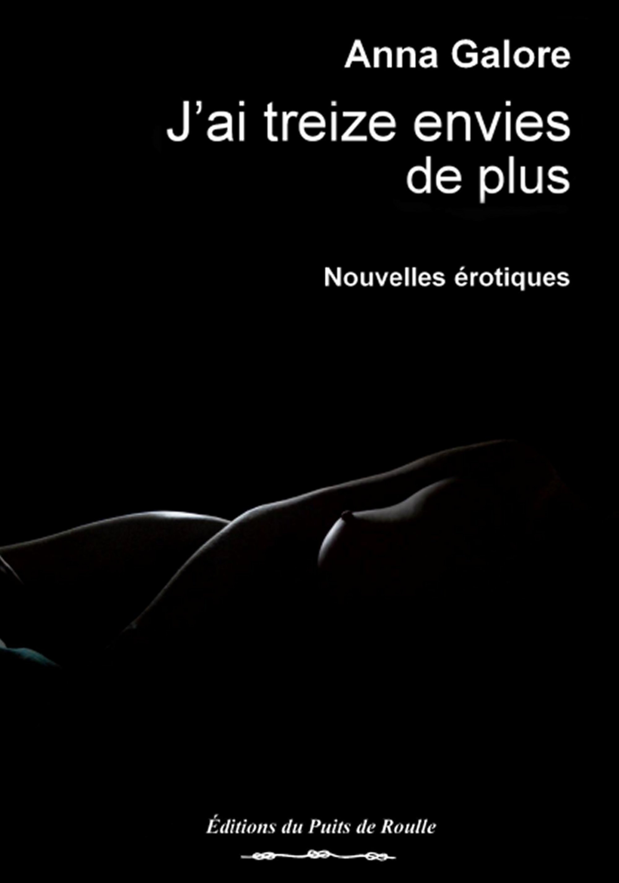 ebook cover of J'ai treize envies de plus, by Anna Galore