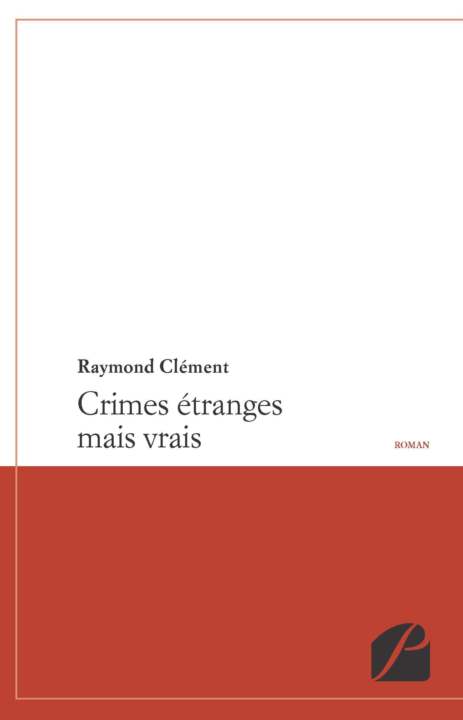 ebook cover of Crimes étranges mais vrais, by Raymond Clément