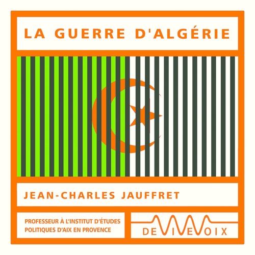 audiobook cover of La guerre d'Algérie, by Jean-Charles Jauffret