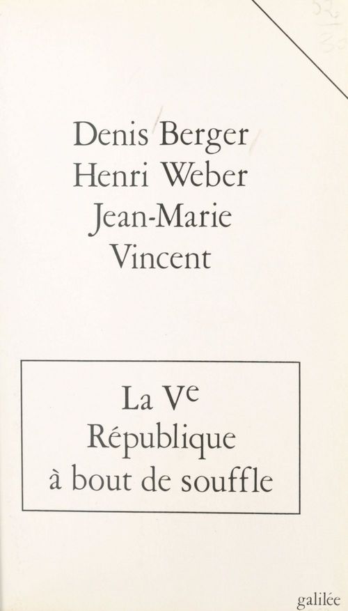 ebook cover of La Ve République à bout de souffle, by Denis Berger, Henri Weber, Jean-Marie Vincent