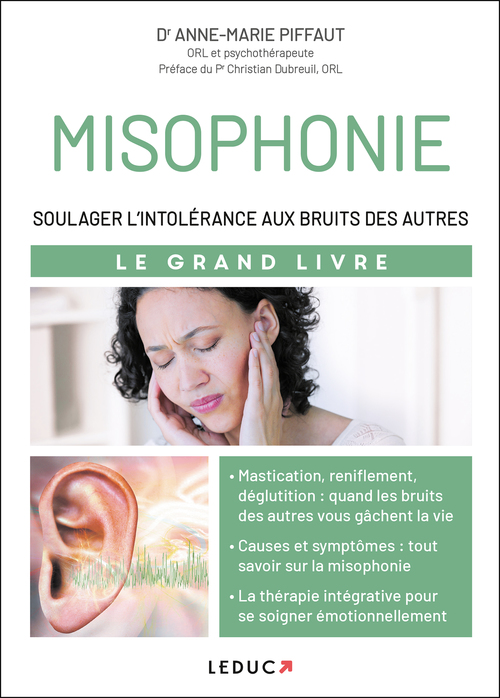 ebook cover of Le Grand Livre de la misophonie : Soulager l'intolérance aux bruits des autres, by Christian Dubreuil, Anne-marie Piffaut