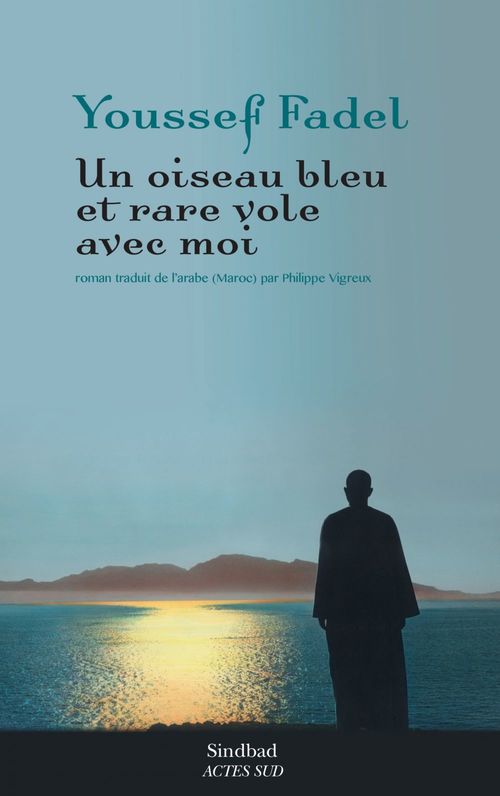 Couverture ebook de Un oiseau bleu et rare vole avec moi, de Youssef Fadel