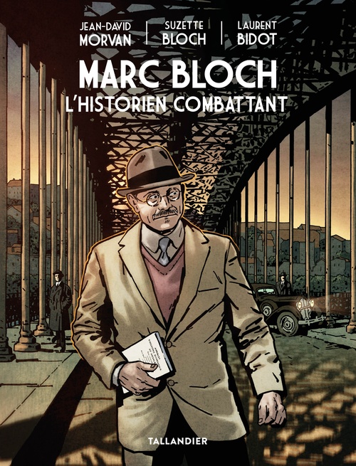 ebook cover of Marc Bloch, by Laurent Bidot, Jean-David Morvan, Suzette Bloch