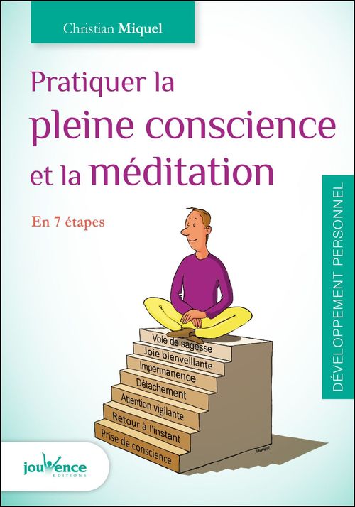 Couverture ebook de Pratiquer la pleine conscience et la méditation, de Christian Miquel