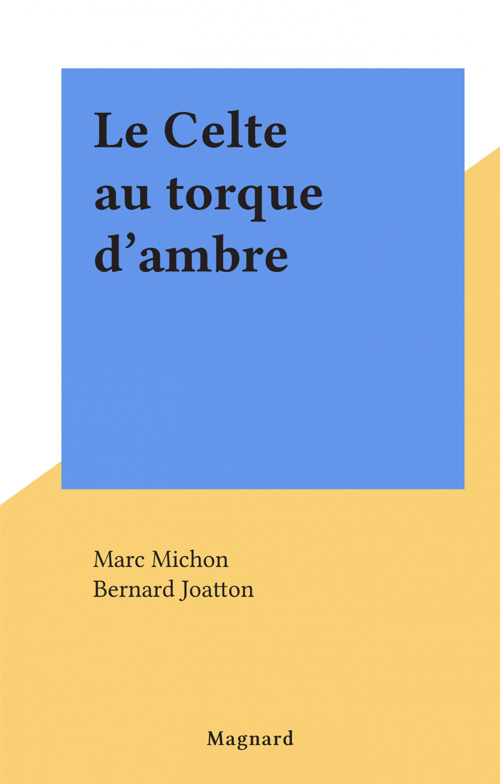 ebook cover of Le Celte au torque d'ambre, by Marc Michon