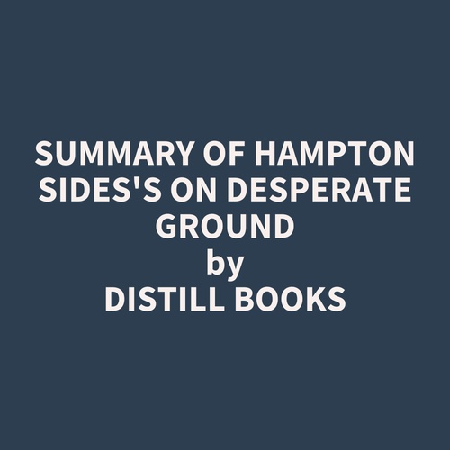 audiobook cover of Summary of Hampton Sides's On Desperate Ground, by Distill Books