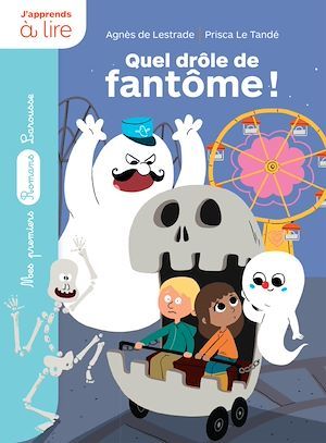 ebook cover of Quel drôle de fantôme !, by Agnès de Lestrade