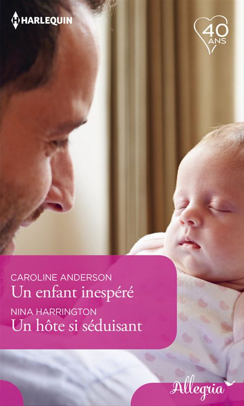 Couverture ebook de Un enfant inespéré - Un hôte si séduisant, de Caroline Anderson, Nina Harrington