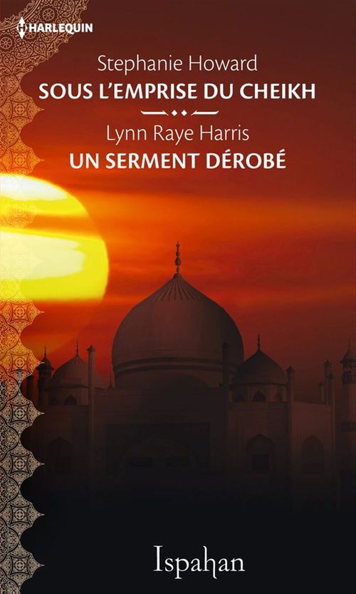 ebook cover of Sous l'emprise du cheikh - Un serment dérobé, by Lynn Raye Harris, Stephanie Howard