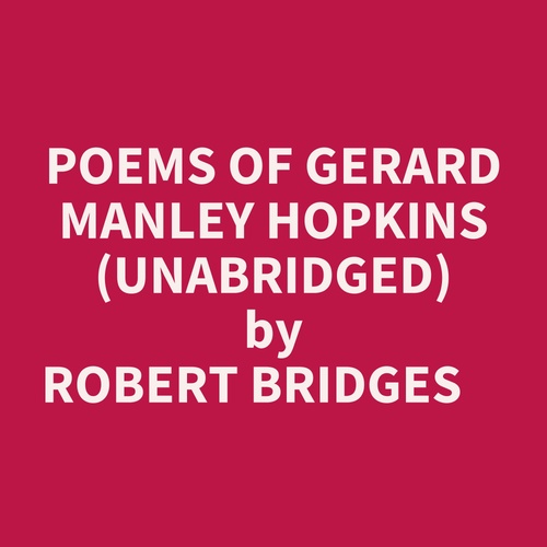 audiobook cover of Poems Of Gerard Manley Hopkins (Unabridged), by ROBERT BRIDGES