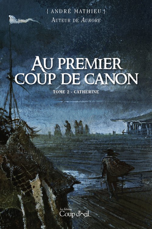 ebook cover of Au premier coup de canon - Tome 2, by André Mathieu