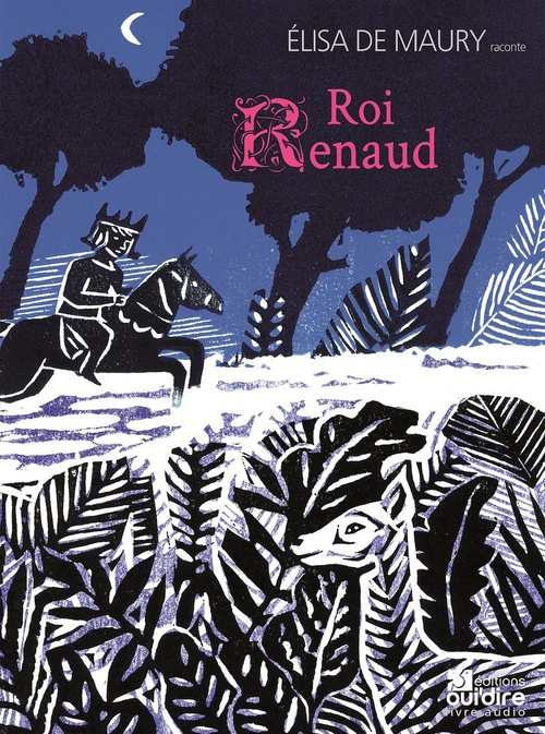 Couverture audiobook de Roi Renaud, de Elisa De Maury