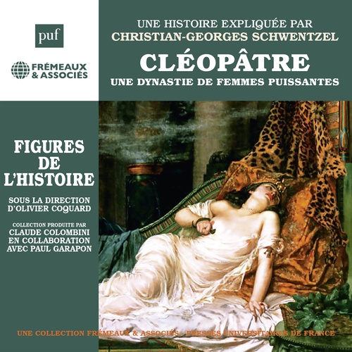 audiobook cover of Cléopâtre. Une dynastie de femmes puissantes, by Christian-Georges Schwentzel