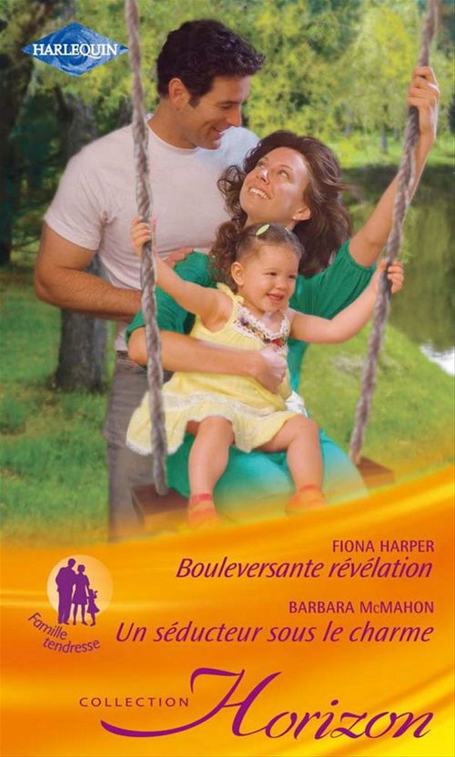 Couverture ebook de Bouleversante révélation - Un séducteur sous le charme, de Fiona Harper, Barbara McMahon