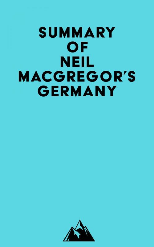 Couverture ebook de Summary of Neil MacGregor's Germany, de Everest Media