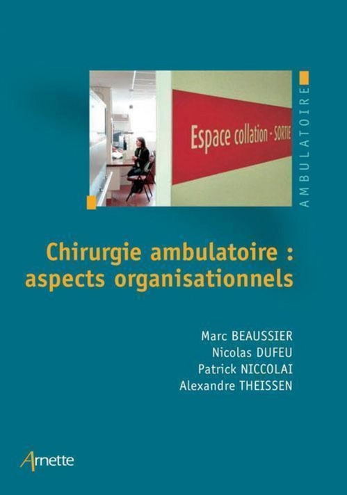 ebook cover of Chirurgie ambulatoire : aspects organisationnels, by Marc Beaussier, Nicolas Dufeu, Patrick Niccolaï, Alexandre Theissen