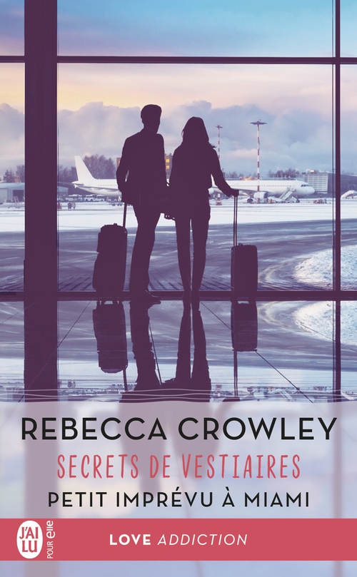 ebook cover of Secrets de vestiaires - Petit imprévu à Miami, by Rebecca Crowley