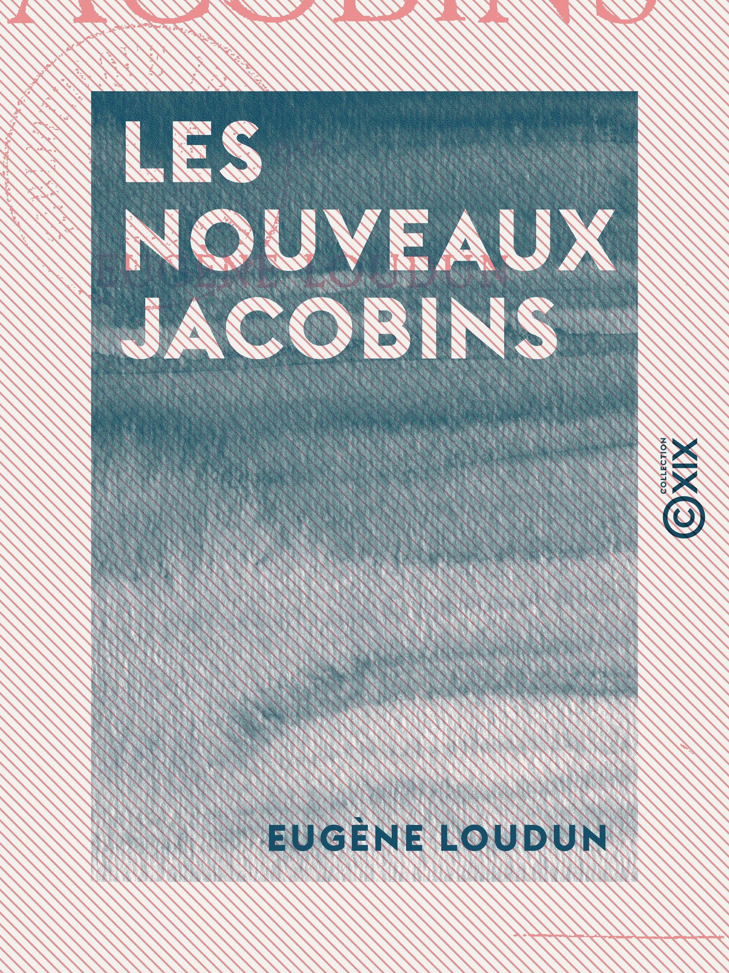 ebook cover of Les Nouveaux Jacobins, by Eugene Loudun