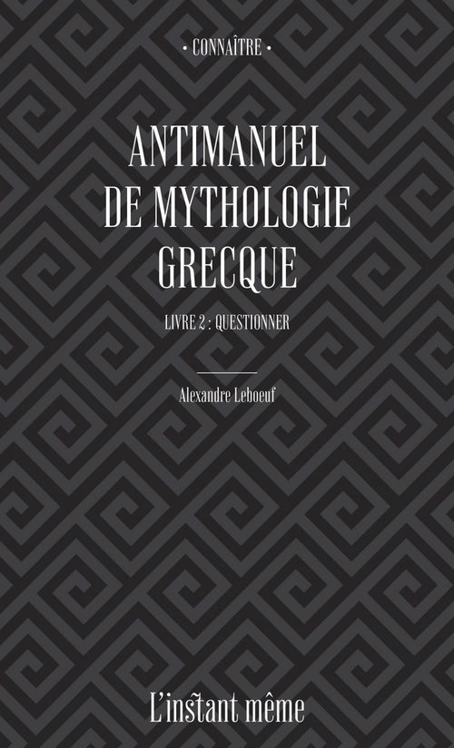 Couverture ebook de Antimanuel de mythologie grecque. Livre 2, de Alexandre Leboeuf