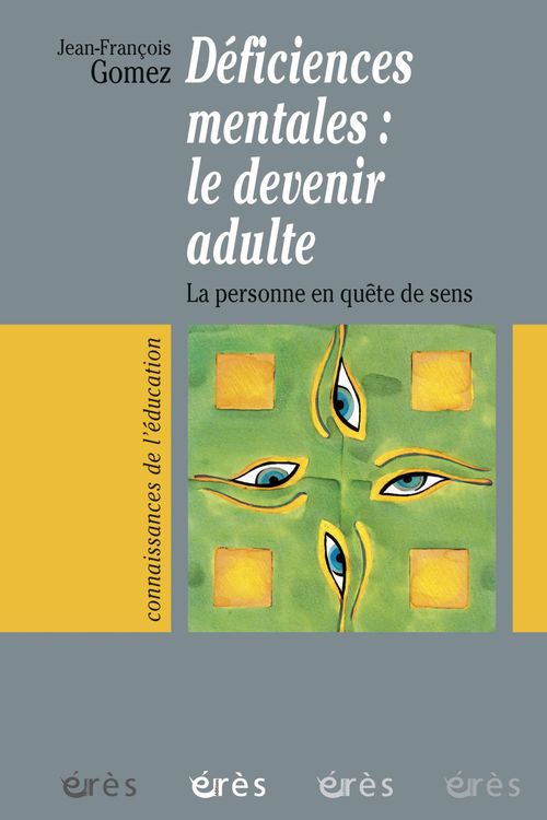 ebook cover of Déficiences mentales : le devenir adulte, by Jean-francois Gomez