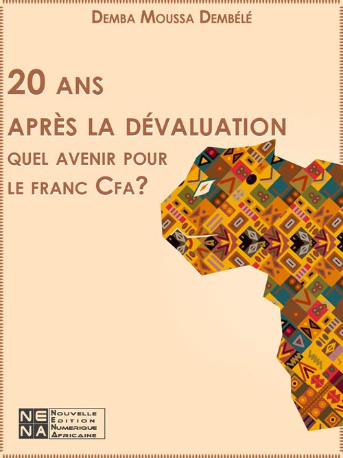 Couverture ebook de 20 ans après la dévaluation : quel avenir pour le franc Cfa?, de Demba Moussa Dembele