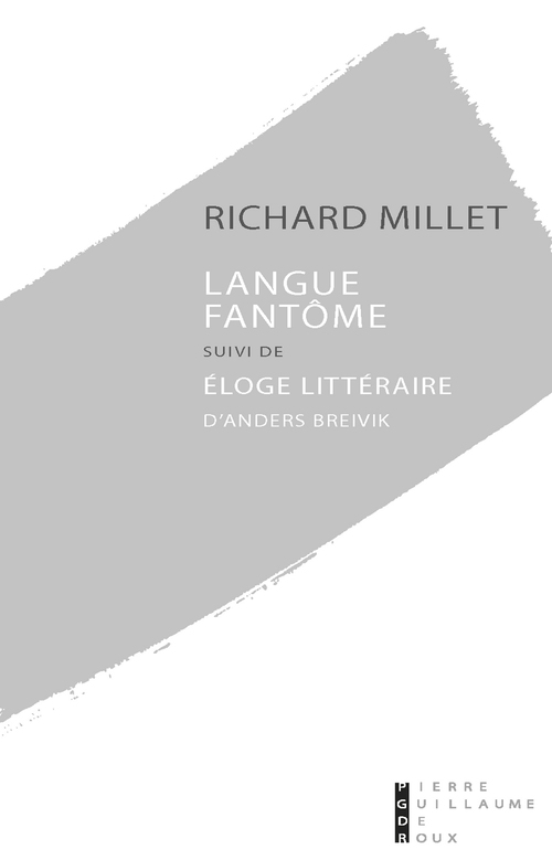 ebook cover of Langue fantôme suivi de Eloge littéraire d'Anders Breivik, by Richard Millet