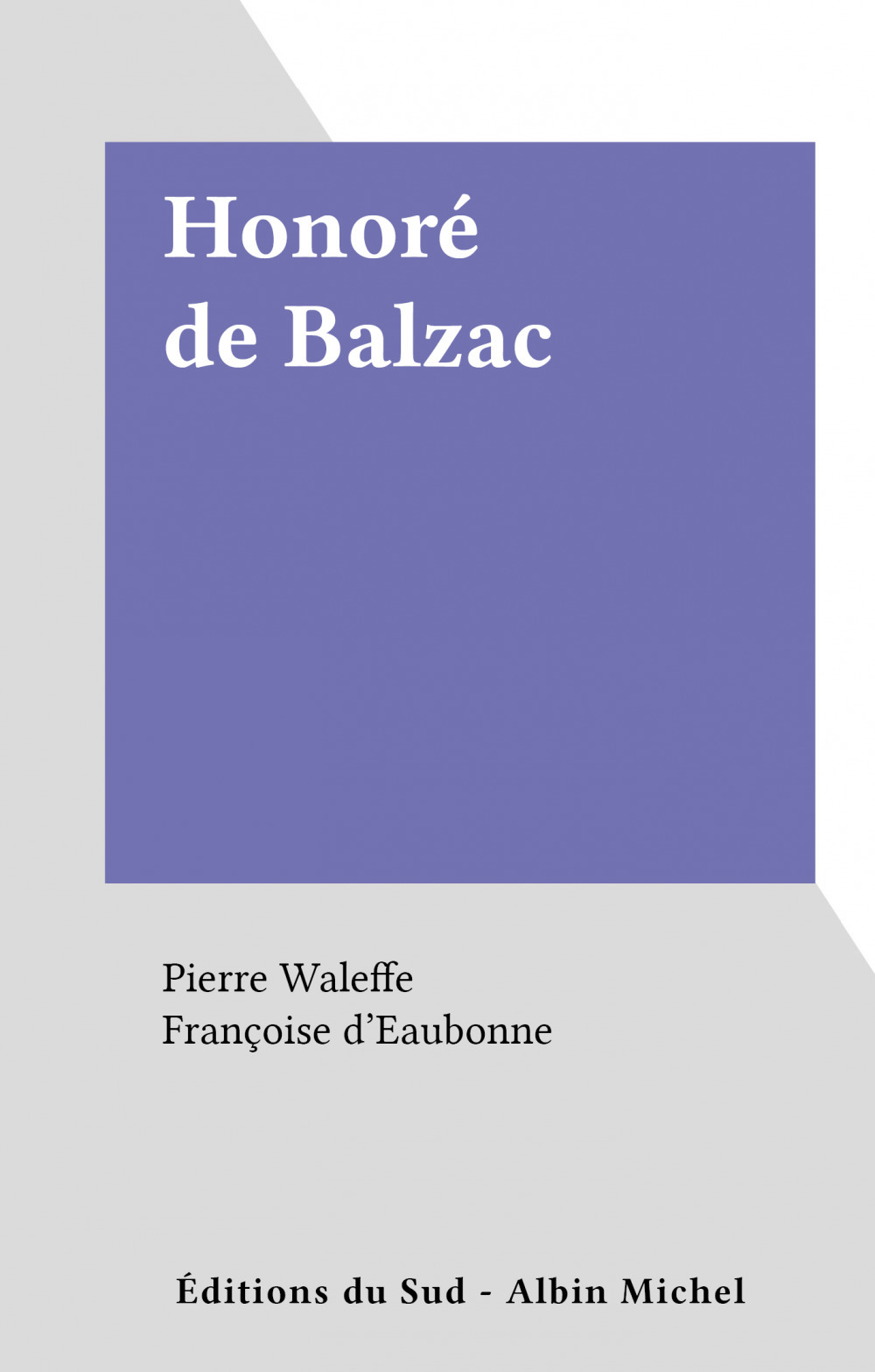 ebook cover of Honoré de Balzac, by Francoise D'Eaubonne