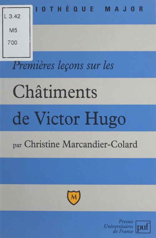 Couverture ebook de Premières leçons sur Les Châtiments, de Victor Hugo, de Christine Marcandier-Colard