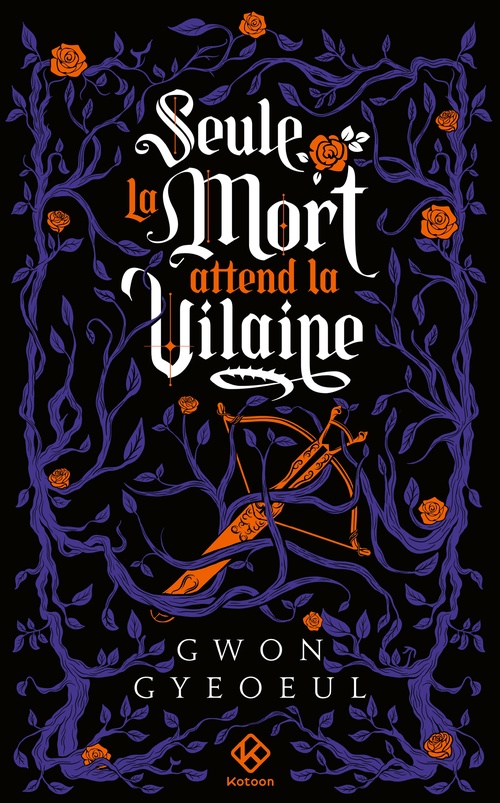 ebook cover of Seule la mort attend la vilaine - Roman - tome 2, by Gyeoeul Gwon