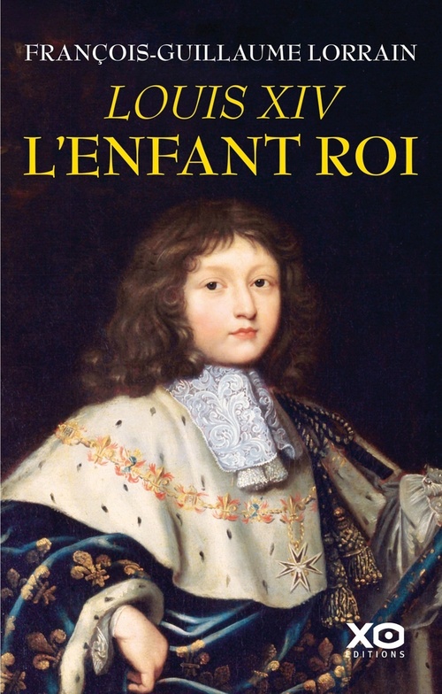 Couverture ebook de Louis XIV, l'enfant roi, de François-Guillaume Lorrain
