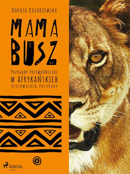 Couverture ebook de MAMA BUSZ. Przygody przewodniczki w afryka´nskich rezerwatach przyrody, de Dorota Kozarzewska