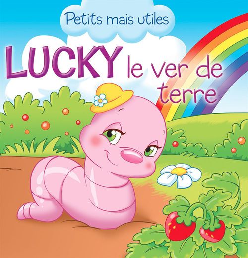 Couverture ebook de Lucky le ver de terre, de Petits Mais Utiles, Veronica Podesta