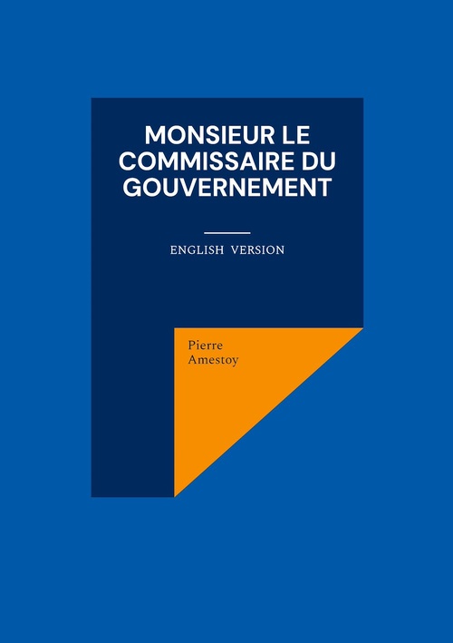 Couverture ebook de Monsieur le commissaire du gouvernement, de Pierre Amestoy