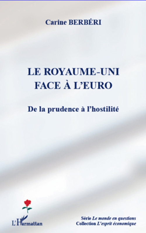 ebook cover of Le Royaume-Uni face à l'euro ; de la prudence à l'hostilité, by Carine Berbéri