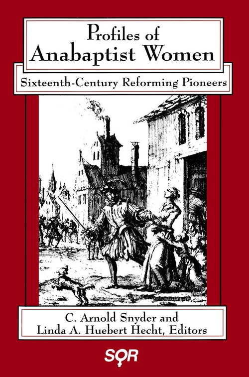Couverture ebook de Profiles of Anabaptist Women, de C. Arnold Snyder, Linda A. Huebert Hecht