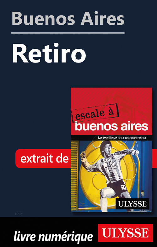Couverture ebook de Buenos Aires - Retiro, de Jean Boucher, Jean-Francois Bouchard, Marie-Karine Manoli