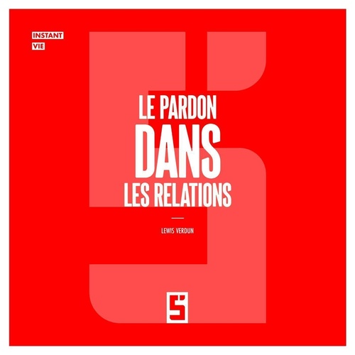 Couverture ebook de Le pardon dans les relations, de Lewis Verdun