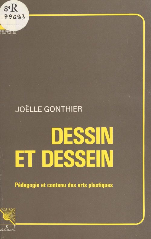 Couverture ebook de Dessin et dessein : pédagogie et contenu des arts plastiques, de Gonthier