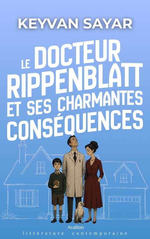 Couverture ebook de Le docteur Rippenblatt et ses charmantes conséquences, de Keyvan Sayar